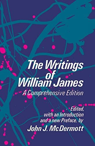The Writings of William James: A Comprehensive Edition, Including an Annotated Bibliography Updated Through 1977 (Phoenix Book)