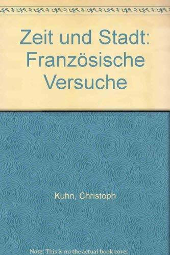 Stadt und Zeit: Französische Versuche