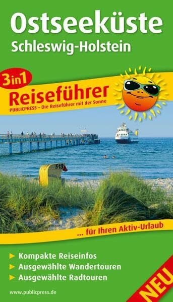 Ostseeküste - Schleswig-Holstein: 3in1-Reiseführer für Ihren Aktiv-Urlaub, kompakte Reiseinfos, ausgewählte Rad- und Wandertouren, übersichtlicher Kartenatlas (Reiseführer / RF)