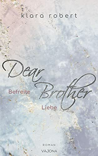 Dear Brother: Befreite Liebe (Geschwisterliebe)