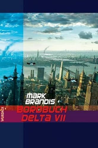Mark Brandis - Bordbuch Delta VII (Mark Brandis: Weltraumpartisanen)