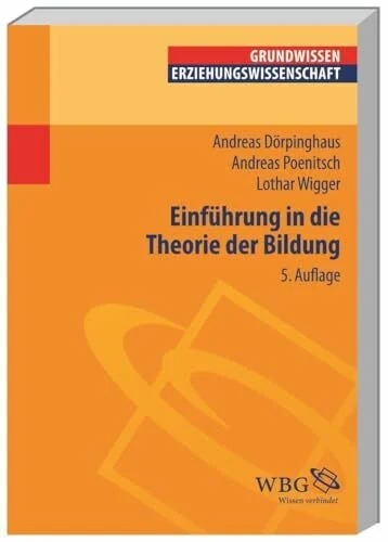 Einführung in die Theorie der Bildung (Erziehungswissenschaft kompakt)