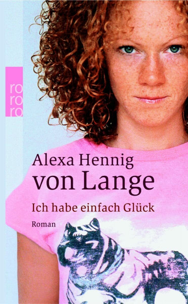 Ich habe einfach Glück: Roman. Ausgezeichnet mit dem Deutschen Jugendliteraturpreis 2002, Kategorie Jugendbuch