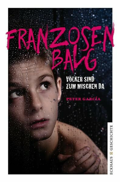 Franzosenbalg: Völker sind zum Mischen da (Eckhaus Geschichte)
