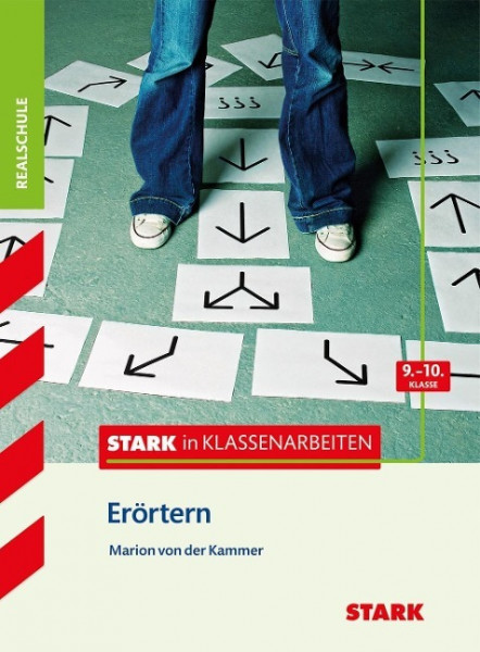 Stark in Klassenarbeiten Deutsch Erörtern 9./10. Klasse Realschule