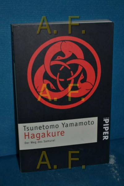 Hagakure I . Der Weg des Samurai (Piper Taschenbuch)