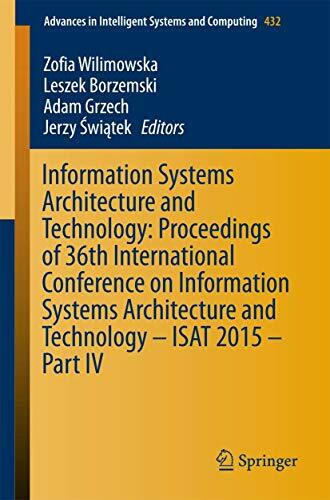 Information Systems Architecture and Technology: Proceedings of 36th International Conference on Information Systems Architecture and Technology – ... Intelligent Systems and Computing, Band 432)