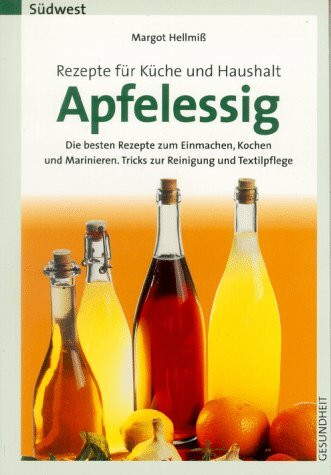 Apfelessig, Rezepte für Küche und Haushalt