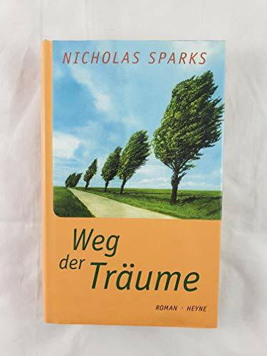 Weg der Träume: Roman: Roman. Aus d. Amerikan. v. Maja Ueberle-Pfaff