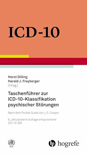 Taschenführer zur ICD-10-Klassifikation psychischer Störungen: Mit Glossar und Diagnostischen Kriterien sowie Referenztabellen ICD–10 vs. ICD–9 und ICD–10 vs. DSM–IV–TR