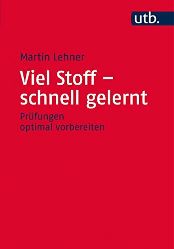 Viel Stoff – schnell gelernt: Prüfungen optimal vorbereiten