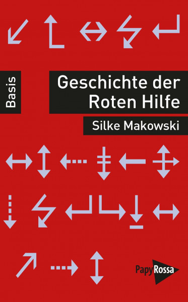 Geschichte der Roten Hilfe (Basiswissen Politik / Geschichte / Ökonomie)