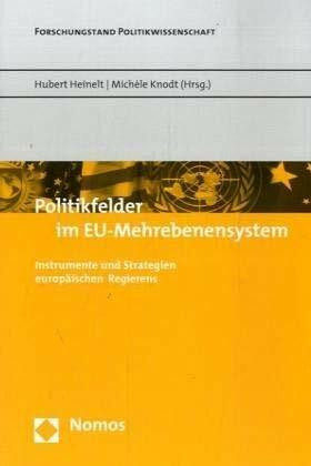 Politikfelder im EU-Mehrebenensystem: Instrumente und Strategien europäischen Regierens
