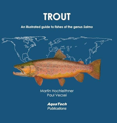 TROUT: An illustrated guide to fishes of the genus Salmo