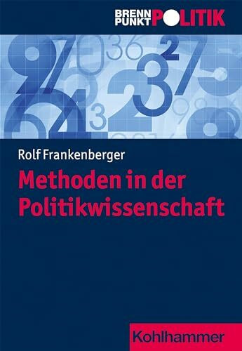 Methoden in der Politikwissenschaft (Brennpunkt Politik)