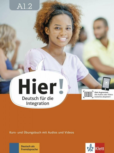 Hier! A1.2: Deutsch für die Integration. Kurs- und Übungsbuch mit Audios und Videos (Hier!: Deutsch für die Integration)