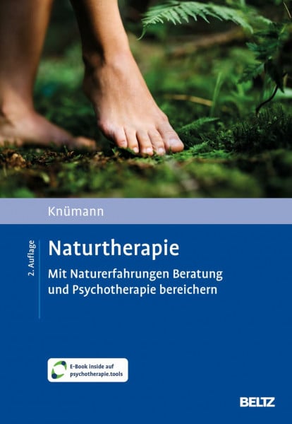 Naturtherapie: Mit Naturerfahrungen Beratung und Psychotherapie bereichern. Mit E-Book inside und Arbeitsmaterial.