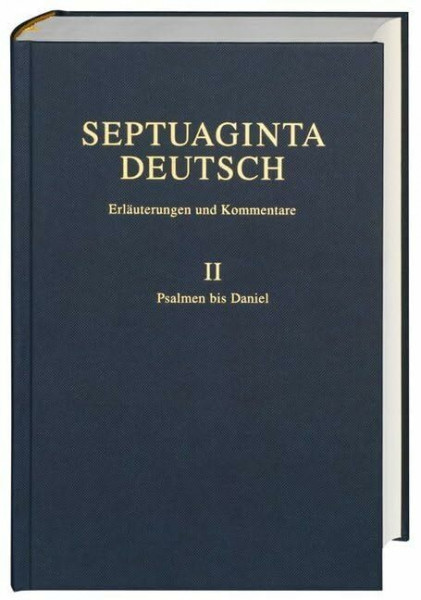 Septuaginta Deutsch - Erläuterungen und Kommentare: Band 2: Psalmen bis Danielschriften