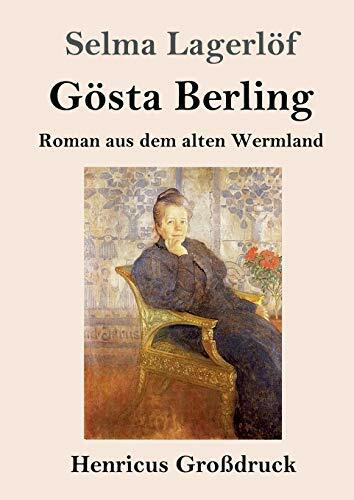 Gösta Berling (Großdruck): Roman aus dem alten Wermland