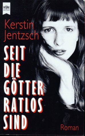 Seit die Götter ratlos sind