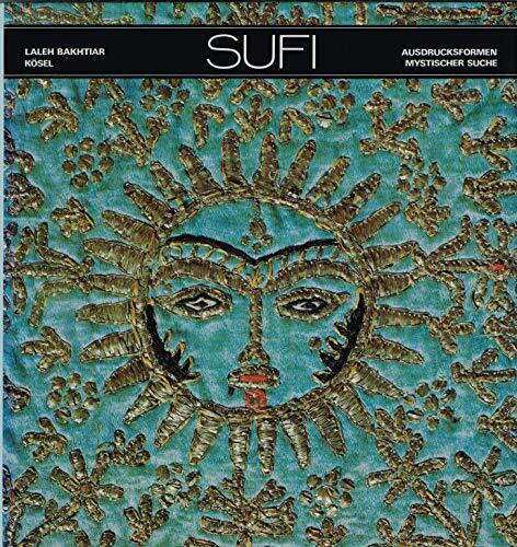 Sufi - Ausdrucksformen mystischer Suche