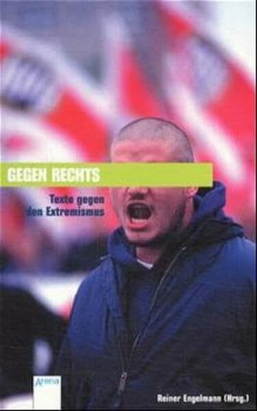Gegen Rechts: Texte gegen den Extremismus (Arena Taschenbücher)