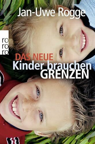 Das neue Kinder brauchen Grenzen