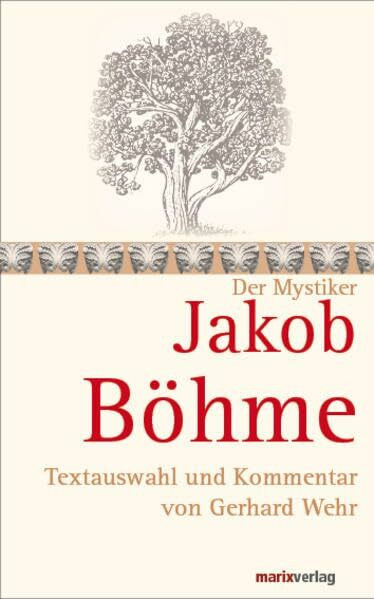 Jakob Böhme: Textauswahl und Kommentar von Gerhard Wehr (Die Mystiker)