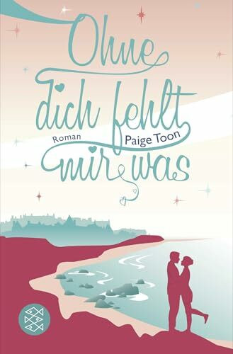Ohne dich fehlt mir was: Roman