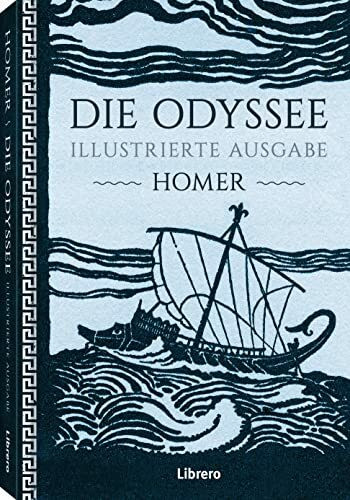 DIE ODYSSEE ILLUSTRIERTE AUSGABE: Eine illustrierte Ausgabe
