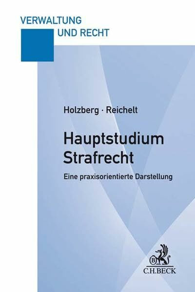 Hauptstudium Strafrecht: Eine praxisorientierte Darstellung