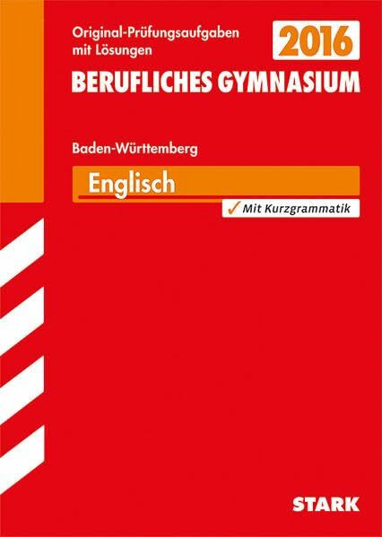 STARK Abiturprüfung Berufliches Gymnasium Baden-Württemberg - Englisch: Mit Übungsaufgaben im Stil der Prüfung