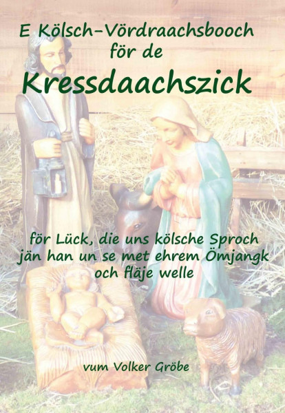 E Kölsch-Vördraachsbooch Kressdaachszick