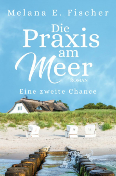 Die Praxis am Meer - Eine zweite Chance: DE (Praxis–am–Meer–Reihe)