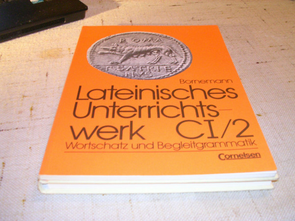 Lateinisches Unterrichtswerk - Ausgabe C: Band I/2 - Wortschatz und Begleitgrammatik: Schülerbuch