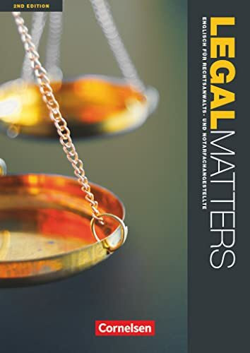 Legal Matters - Englisch für Rechtsanwalts- und Notarfachangestellte - Second Edition - B1/B2: Schulbuch (Legal Matters, Second Edition, B1/B2)