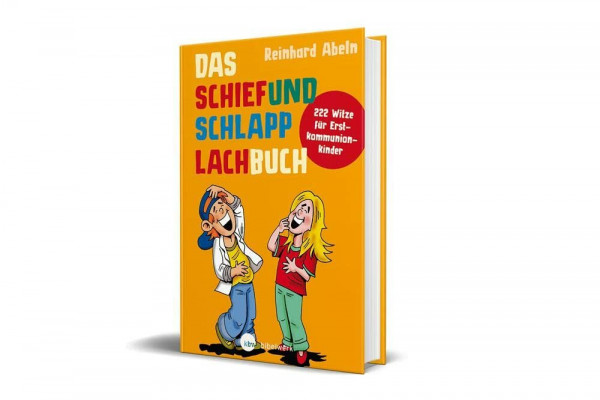 Das Schiefundschlapplachbuch: 222 Witze für Erstkommunionkinder