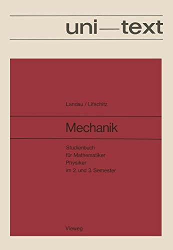 Mechanik: "Studienbuch Für Mathematiker, Physiker Im 2. Und 3. Semester Band I Des Lehrbuches Der Theoretischen Physik"