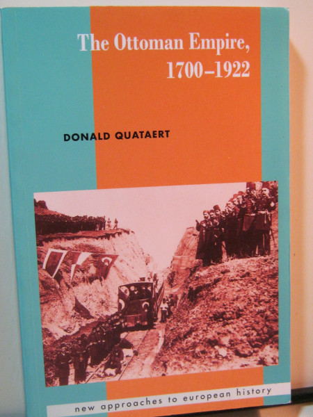 The Ottoman Empire, 1700–1922 (New Approaches to European History, Series Number 17)