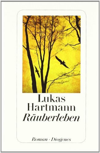 Räuberleben: Roman