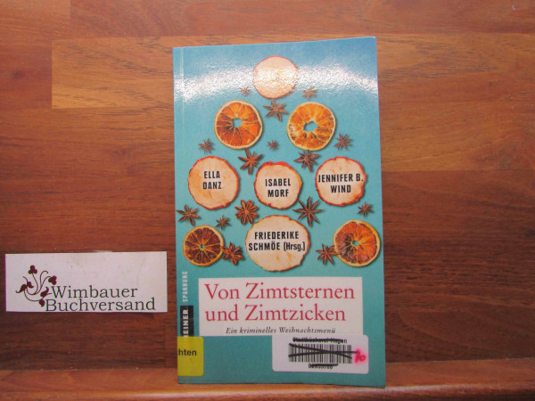 Von Zimtsternen und Zimtzicken: Vier todbringende Storys zum Genießen (Kriminalromane im GMEINER-Verlag)
