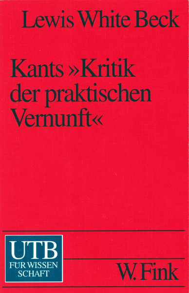 Kants "Kritik der praktischen Vernunft": Ein Kommentar (UTB S (Small-Format): Uni-Taschenbücher)