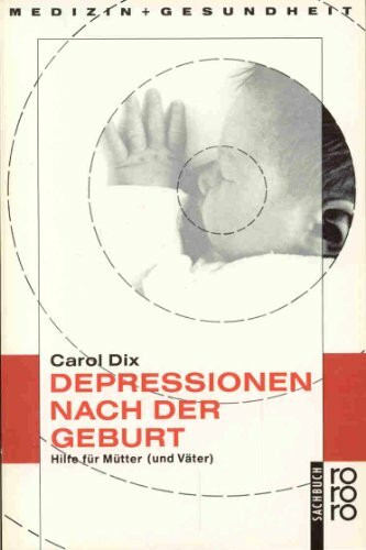 Depressionen nach der Geburt: Hilfe für Mütter (und Väter)