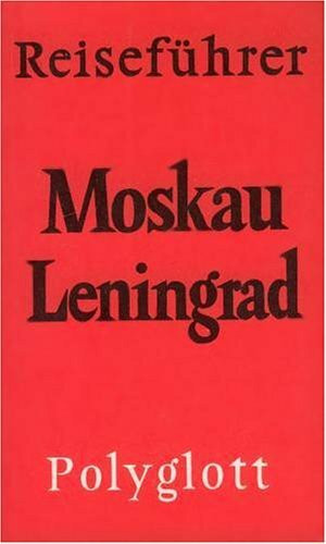 Polyglott Reiseführer, Moskau, Leningrad (Polyglott on tour)