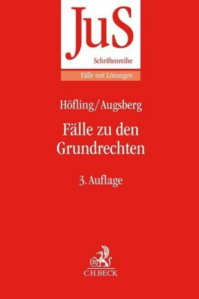 Fälle zu den Grundrechten (JuS-Schriftenreihe/Fälle mit Lösungen)