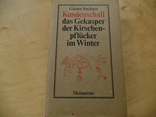 Kundenschall. Das Gekasper der Kirschenpflücker im Winter. Übersetzungen ins Rotwelsch.