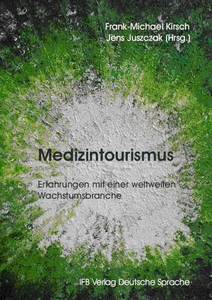 Medizintourismus: Erfahrungen mit einer weltweiten Wachstumsbranche