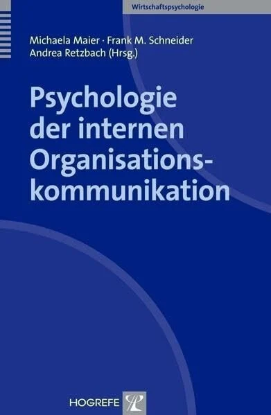 Psychologie der internen Organisationskommunikation (Wirtschaftspsychologie)