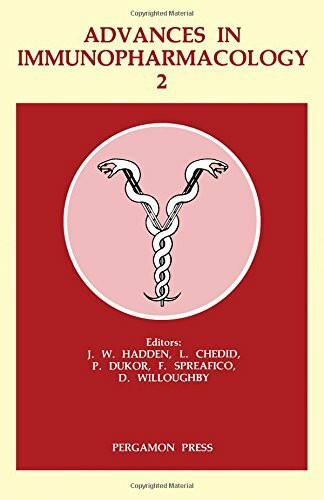 Advances in Immunopharmacology, 2: Proceedings of the Second International Conference on Immunopharmacology, July 1982, Washington, USA (Advances in ... International Conference Proceedings)