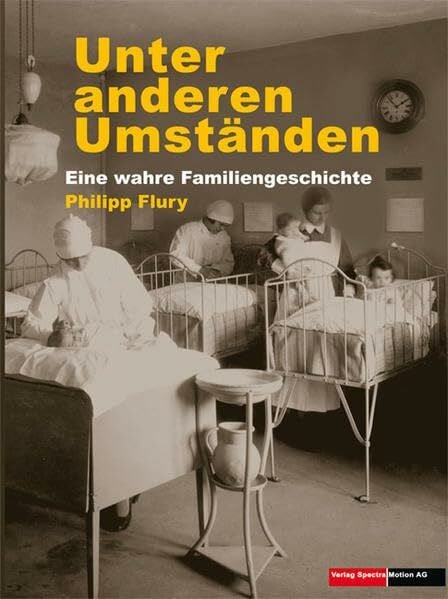 Unter anderen Umständen: Eine wahre Familiengeschichte